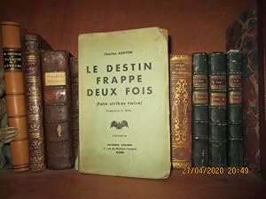 Imagen del vendedor de Le destin frappe deux fois a la venta por Librairie FAUGUET