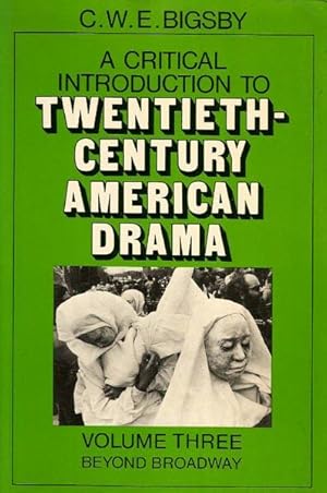 Bild des Verkufers fr A Critical Introduction to Twentieth-Century American Drama: 3 Beyond Broadway zum Verkauf von The Armadillo's Pillow