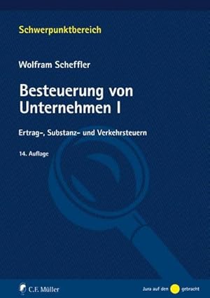 Bild des Verkufers fr Besteuerung von Unternehmen I : Ertrag-, Substanz- und Verkehrsteuern zum Verkauf von AHA-BUCH GmbH