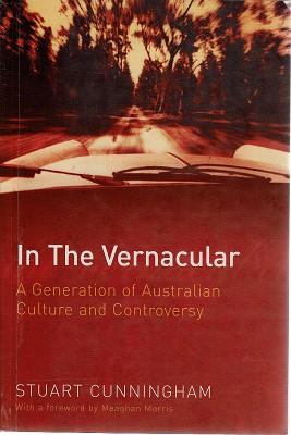 Imagen del vendedor de In The Vernacular: A Generation Of Australian Culture And Controversy a la venta por Marlowes Books and Music