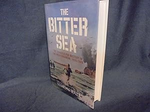 Immagine del venditore per The Bitter Sea The Struggle for Mastery in the Mediterranean, 1935-1949 venduto da Gemini-Books