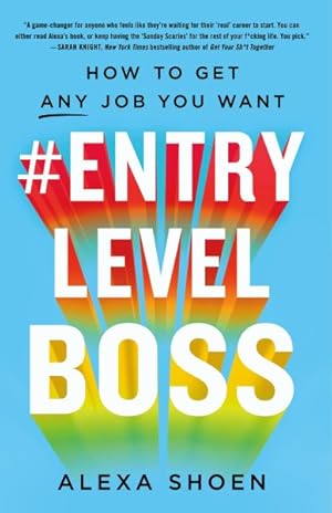Seller image for #ENTRYLEVELBOSS : How to Get Any Job You Want for sale by GreatBookPrices