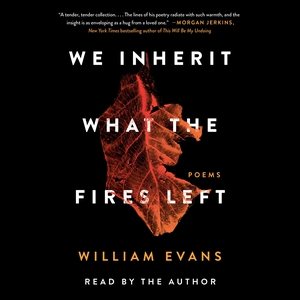 Seller image for We Inherit What the Fires Left : Poems for sale by GreatBookPrices