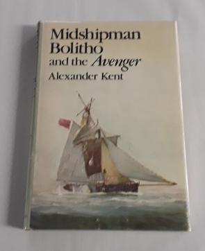 Midshipman Bolitho and the Avenger (First Edition)