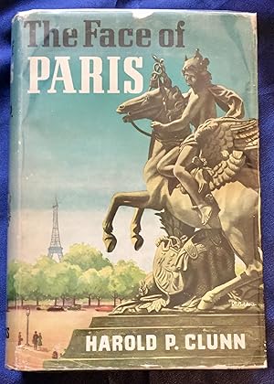 THE FACE OF PARIS; By Harold P. Clunn