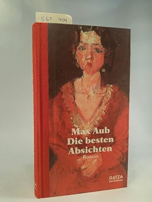Imagen del vendedor de Die besten Absichten. [Neubuch] Aus dem Spanischen von Eugen Helml. a la venta por ANTIQUARIAT Franke BRUDDENBOOKS
