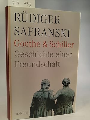 Goethe und Schiller. Geschichte einer Freundschaft. [Neubuch]