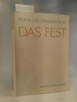 Das Fest. Poetik und Hermeneutik. Band 14.