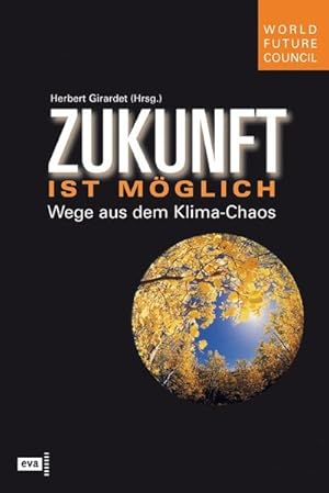 Seller image for Zukunft ist mglich. Wege aus dem Klima-Chaos for sale by Gerald Wollermann