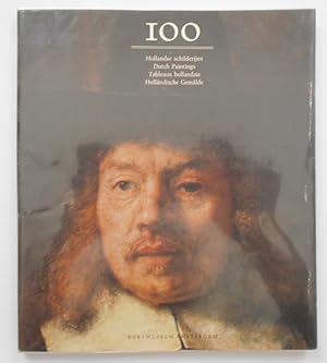 100 Hollandse schilderijen - Dutch Paintings - Tableaux hollandais - Holländische Gemälde. In vie...
