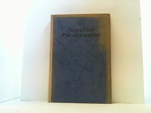 Bild des Verkufers fr Gott alles in allem! Eine Auswahl aus dem Schrifttum von Friedrich Julius Stahl. zum Verkauf von Antiquariat Uwe Berg