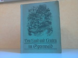 Imagen del vendedor de Von Land und Leuten im Spreewald - Das Gesicht einer deutschen Landschaft mit Zeichnungen und Aquarellen von Frieda Boehr-Lbben und 3 Skizzen von Paul Busch-Cottbus a la venta por Andrea Ardelt