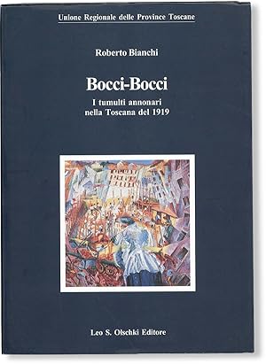 Bild des Verkufers fr Bocci-Bocci: I Tumulti Annonari nella Toscana del 1919 zum Verkauf von Lorne Bair Rare Books, ABAA