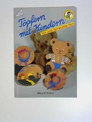 Bild des Verkufers fr Tpfern mit Kindern. Ton und Terracotta-Ton. ISBN 3772416691. zum Verkauf von Buecherhof