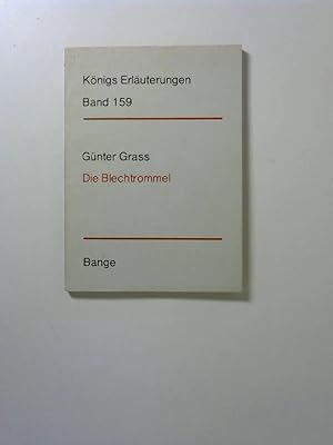 Erläuterungen zu Günter Grass, 'Die Blechtrommel'. von Edgar Neis / Königs Erläuterungen und Mate...