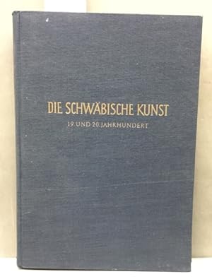 Seller image for Die schwbische Kunst im 19. und 20. Jahrhundert. for sale by Kepler-Buchversand Huong Bach