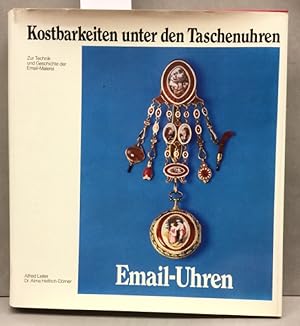 Imagen del vendedor de Email-Uhren. Kostbarkeiten unter den Taschenuhren. Zur Technik und Geschichte der Email.-Malerei. a la venta por Kepler-Buchversand Huong Bach