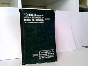 Führer durch die Bäder und Luftkurorte des Taunus, Mittelrheins und angrenzender Gebiete.