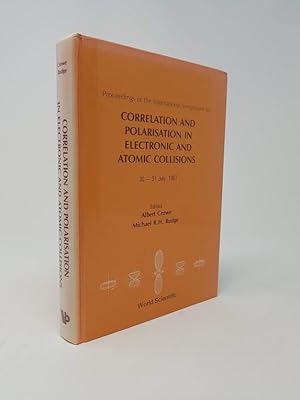 Proceedings of the International Symposium on Correlation and Polarisation in Electronic and Atom...