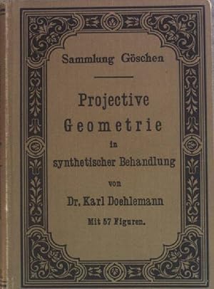 Bild des Verkufers fr Projective Geometrie in synthetischer Behandlung. Sammlung Gschen: Band 72. zum Verkauf von books4less (Versandantiquariat Petra Gros GmbH & Co. KG)