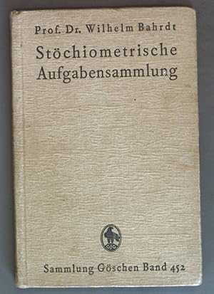 Bild des Verkufers fr Stchiometrische Aufgabensammlung. Sammlung Gschen: Band 452. zum Verkauf von books4less (Versandantiquariat Petra Gros GmbH & Co. KG)