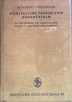 Bild des Verkufers fr Vierstellige Tafeln und Gegentafeln fr logarithmischen und trigonometrisches Rechnen in zwei Farben zusammengestellt. Sammlung Gschen: Band 81. zum Verkauf von books4less (Versandantiquariat Petra Gros GmbH & Co. KG)