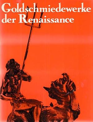 Seller image for Goldschmiedewerke der Renaissance. Staatliche Museen Preuischer Kulturbesitz. Kataloge d. Kunstgewerbemuseums Berlin; Band V. for sale by Fundus-Online GbR Borkert Schwarz Zerfa