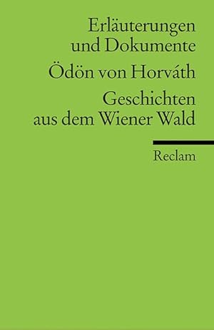 Bild des Verkufers fr Erluterungen und Dokumente zu dn von Horvth: Geschichten aus dem Wiener Wald zum Verkauf von Antiquariat Armebooks