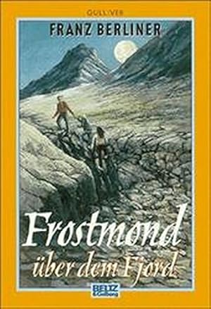 Image du vendeur pour Frostmond ber dem Fjord: Roman (Gulliver) mis en vente par Gabis Bcherlager