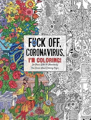 Seller image for Fuck Off, Coronavirus, I'm Coloring (Paperback) for sale by Grand Eagle Retail