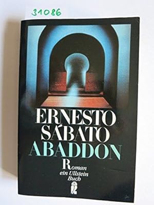 Imagen del vendedor de Abaddon. Roman. Aus dem argentinischen Spanisch von Wolfgang A. Luchting. Originaltitel: Abaddn el Exterminador. Mit Anmerkungen und Glossar des bersetzers. - (=Ullstein, Nr. 20955). a la venta por BOUQUINIST