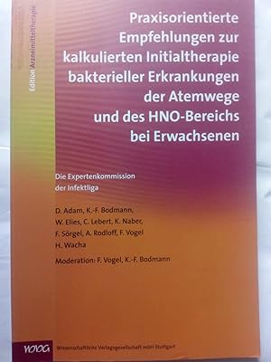 Image du vendeur pour Praxisorientierte Empfehlungen zur kalkulierten Initialtherapie bakterieller Erkrankungen der Atemwege und des HNO-Bereichs bei Erwachsenen mis en vente par Versandantiquariat Jena