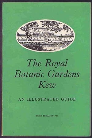 The Royal Botanic Gardens Kew: An Illustrated Guide