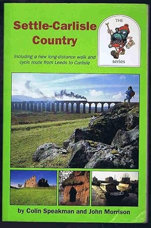 Imagen del vendedor de Settle-Carlisle Country: Including a new long-distance walk and cycle route from Leeds to Carlisle a la venta por Lazy Letters Books