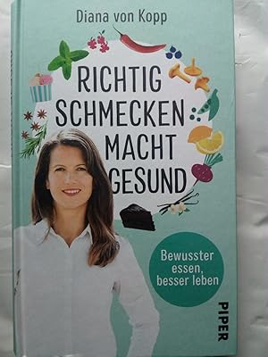Seller image for Richtig schmecken macht gesund - Bewusster essen, besser leben for sale by Versandantiquariat Jena