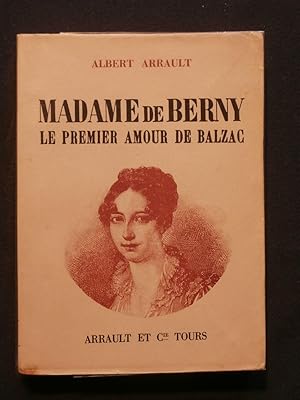 Seller image for Madame de Berny, le premier amour de Balzac for sale by Tant qu'il y aura des livres