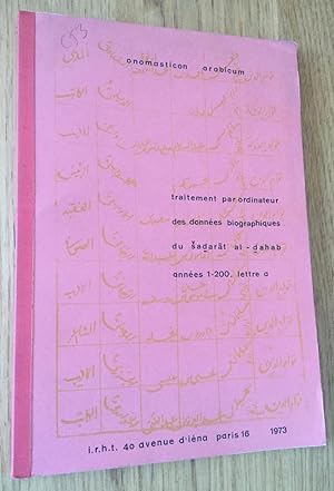 Traitement par ordinateur des données biographiques du Sadarat al-Dahab, années 1-200, lettre a