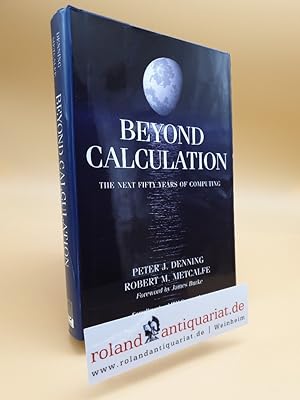 Seller image for Beyond Calculation: The Next Fifty Years of Computing for sale by Roland Antiquariat UG haftungsbeschrnkt