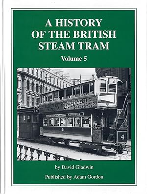 Immagine del venditore per A History of the British Steam Tram Volume 5 venduto da Douglas Blades
