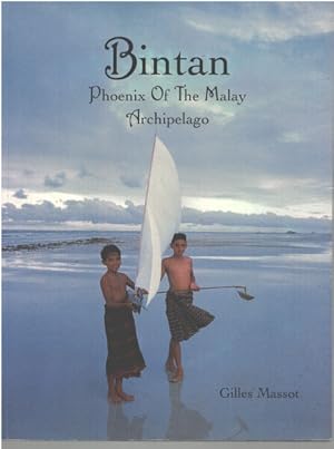 Seller image for Bintan / phoenix of the malay archipelago for sale by librairie philippe arnaiz