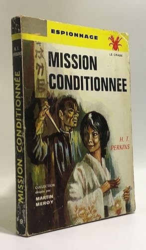 Seller image for Mission conditionne --- espionnage n9 coll. le crabe diriber par Marin Meroy for sale by crealivres