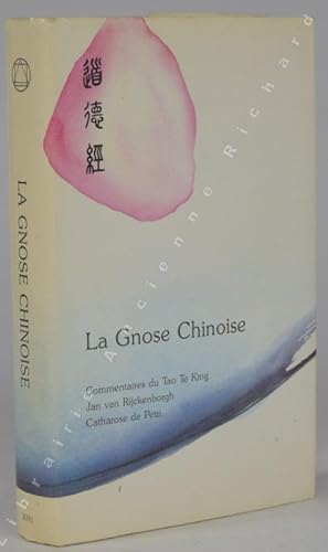 Bild des Verkufers fr La gnose chinoise. Explique d'aprs la premire partie du Tao Te King de Lao Tseu. zum Verkauf von Librairie Ancienne Richard (SLAM-ILAB)