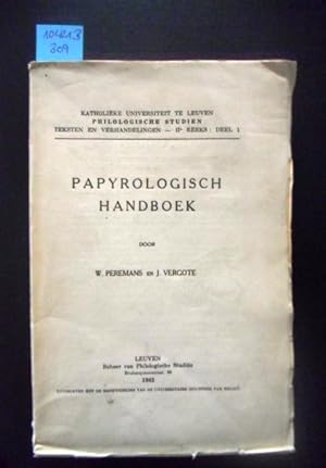 Bild des Verkufers fr Papyrologisch Handboek. With 16 plates, 1 folded map, 1 fullpage map. Katholieke Universiteit te Leuven, Philologische Studien. Teksten en Verhandelingen - II Reeks: Deel 1. zum Verkauf von Augusta-Antiquariat GbR