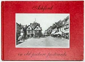 Seller image for ASHFORD IN OLD PICTURE POSTCARDS for sale by Marrins Bookshop