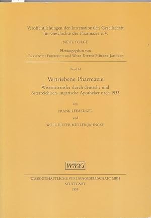 Image du vendeur pour Vertriebene Pharmazie. Wissenstransfer durch deutsche und sterreichisch-ungarische Apotheker nach 1933. mis en vente par Antiquariat Michael Eschmann