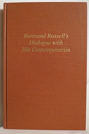 Seller image for BERTRAND RUSSEL'S DIALOGUE WITH HIS CONTEMPORARIES for sale by Sage Rare & Collectible Books, IOBA