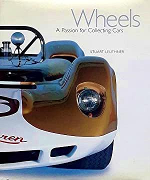 Wheels: A Passion for Collecting Cars