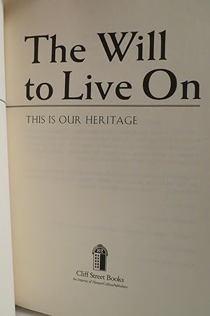 Immagine del venditore per THE WILL TO LIVE ON This is Our Heritage (DJ Protected by a Clear, Acid-Free Mylar Cover) venduto da Sage Rare & Collectible Books, IOBA