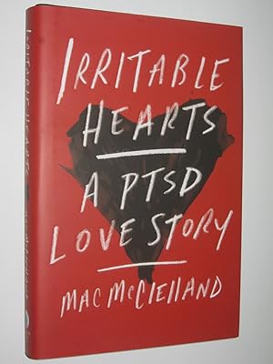 Irritable Hearts : A PTSD Love Story