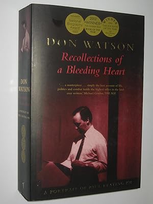 Immagine del venditore per Recollections Of A Bleeding Heart : A Portrait Of Paul Keating PM venduto da Manyhills Books